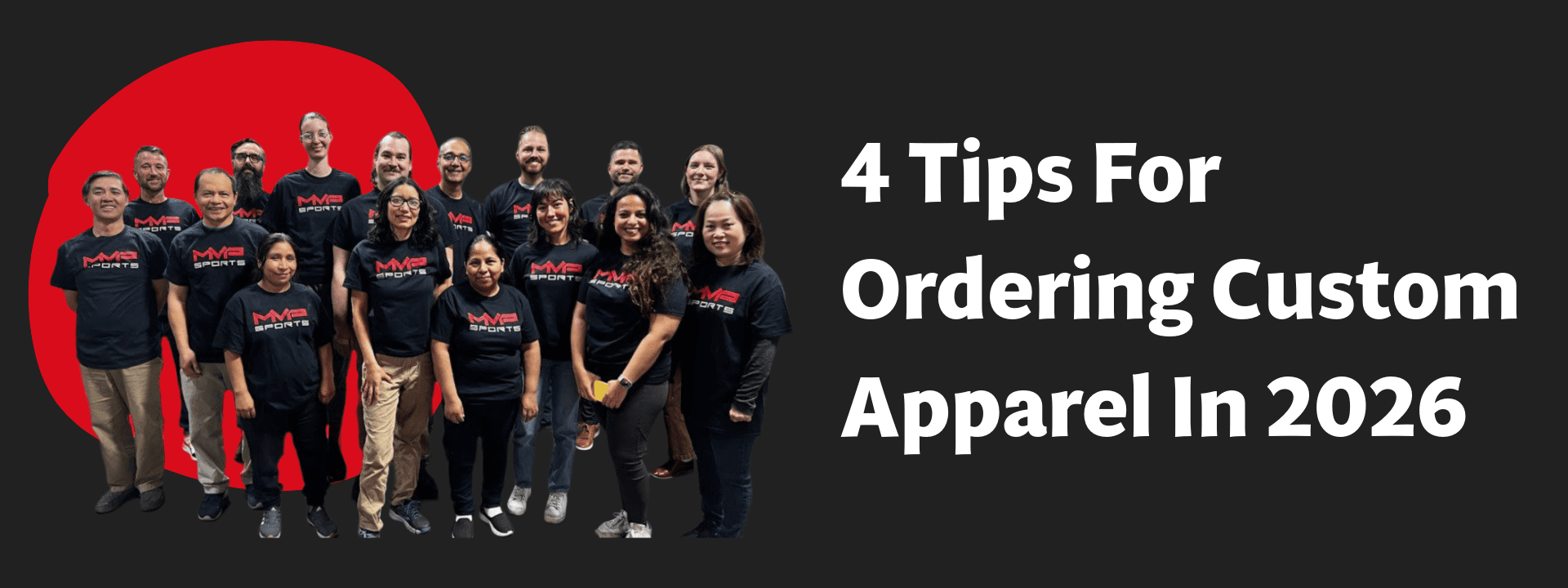a team in black custom shirts with a red background, and the words "4 tips for ordering custom apparel in 2026"